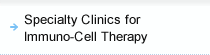 Specialty Clinics for Immuno-Cell Therapy